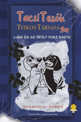 TacsiTesók Titkos Társasága 1. – Luna és az őrült doki esete