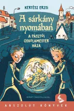 A sárkány nyomában - Az oskolamester háza - E-book
