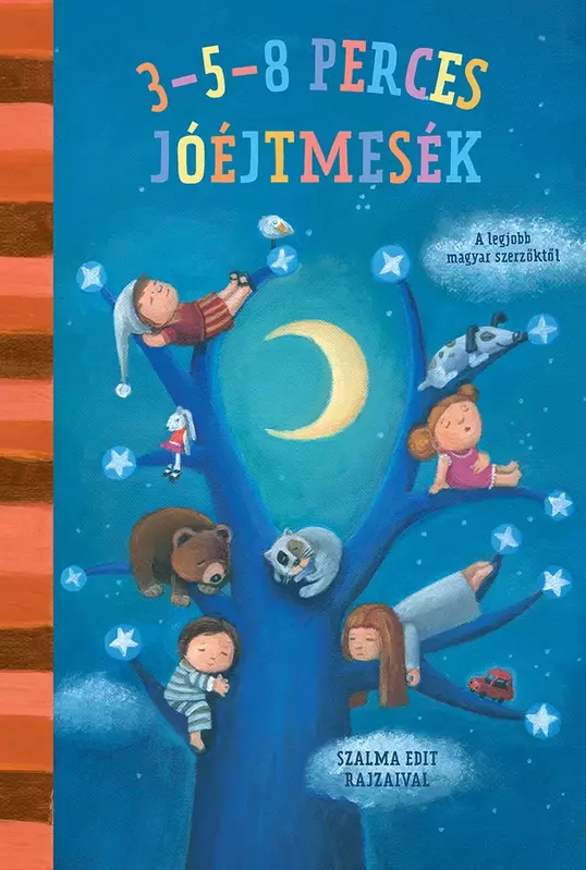 3-5-8 perces mesék - Jóéjtmesék - A legjobb magyar szerzőktől