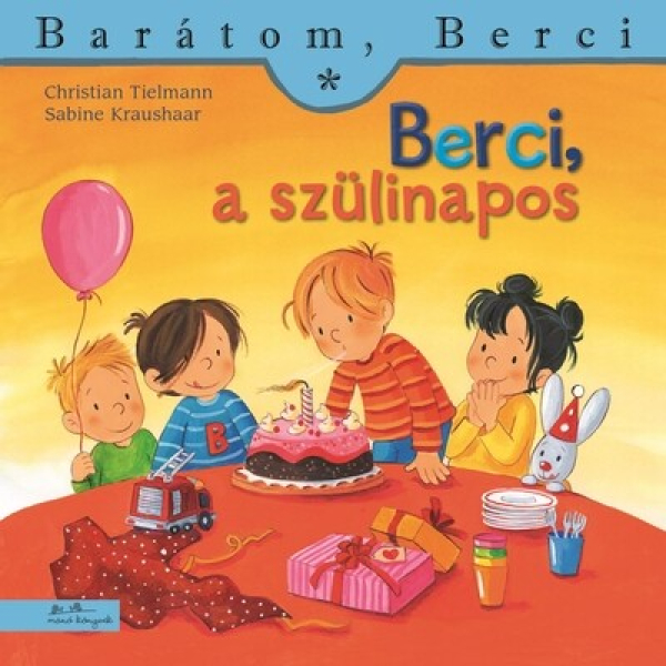 Berci, a szülinapos - Barátom, Berci füzetek 21.