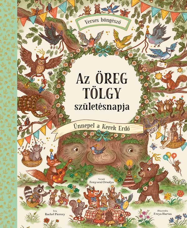 Az Öreg Tölgy születésnapja – Ünnepel a Kerek Erdő