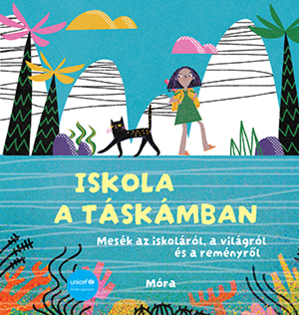 Iskola a táskámban -  Unicef mesekönyv