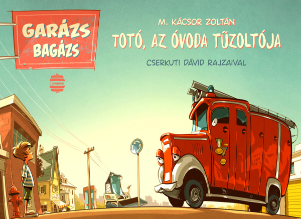 Totó, az óvoda tűzoltója - Garázs Bagázs