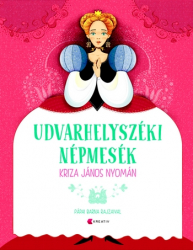 Udvarhelyszéki Népmesék - Kriza János Nyomán