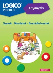 LOGICO Piccolo - Anyanyelv: Szavak - Mondatok - Beszédhelyzetek