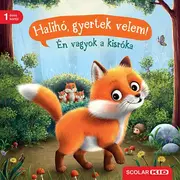 Halihó, gyertek velem! Én vagyok a kisróka
