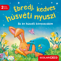 Ébredj, kedves húsvéti nyuszi