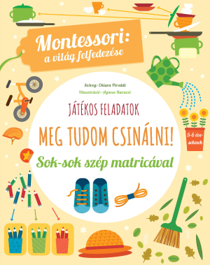 Meg tudom csinálni! - Montessori: A világ felfedezése