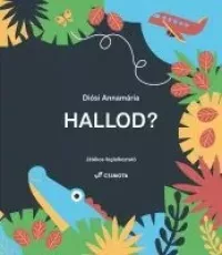 Hallod? - Játékos foglalkoztató