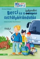 Berci és a kalandos osztálykirándulás - Barátom, Berci regények