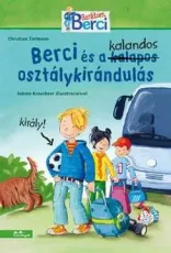 Berci és a kalandos osztálykirándulás - Barátom, Berci regények