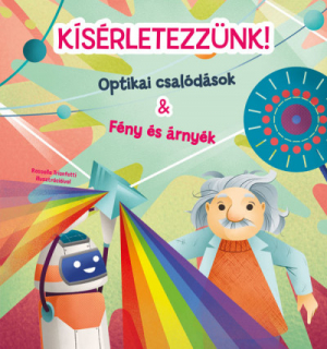 KÍSÉRLETEZZÜNK! — Optikai csalódások - Fény és árnyék