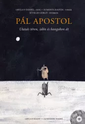 Pál apostol - Utazás téren, időn és hangokon át