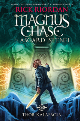 Thor kalapácsa (Magnus Chase és Asgard istenei 2.) - Magnus Chase és Asgard istenei 2.