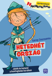 Hetedhét ország - Játék és kaland a honfoglalás korában - (N)agykaland