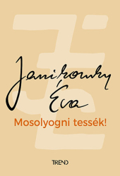 Mosolyogni tessék - felújított kiadás