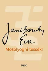 Mosolyogni tessék - felújított kiadás