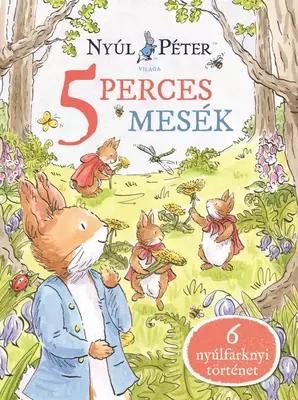 5 perces mesék - Nyúl Péter világa