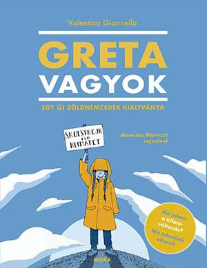 Greta vagyok  - Egy új, zöld nemzedék kiáltványa