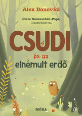Csudi, a pacsirta - Csudi és az elnémult erdő