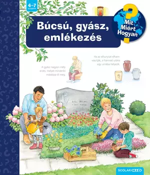 Búcsú, gyász, emlékezés – Mit? Miért? Hogyan? (69.)