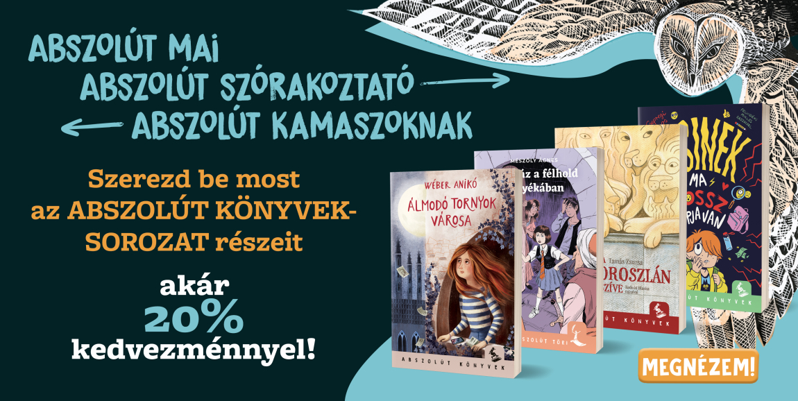 Szerezd be most az Abszolút-könyveket!