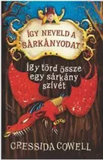Így neveld a sárkányodat! 8. - Így törd össze egy sárkány szívét