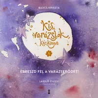 Ébreszd fel a varázserődet!
