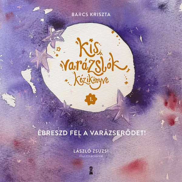 Ébreszd fel a varázserődet!