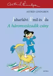 Juharfalvi Emil és Ida - A háromszázadik csíny