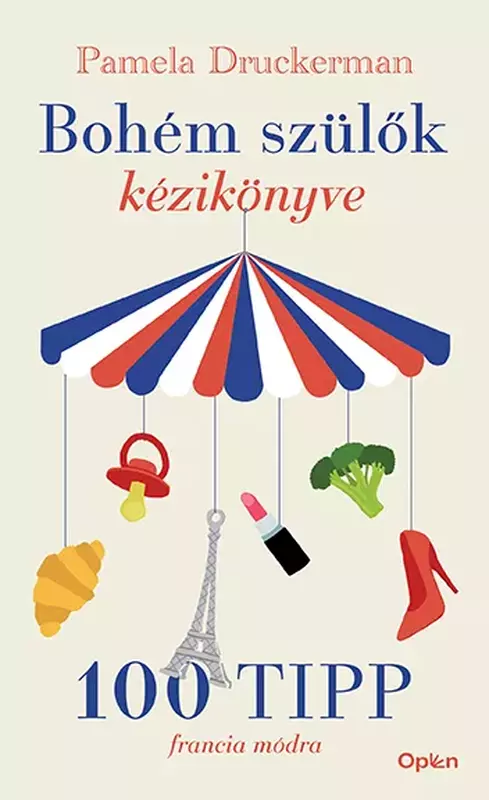 Bohém szülők kézikönyve - 100 tipp francia módra