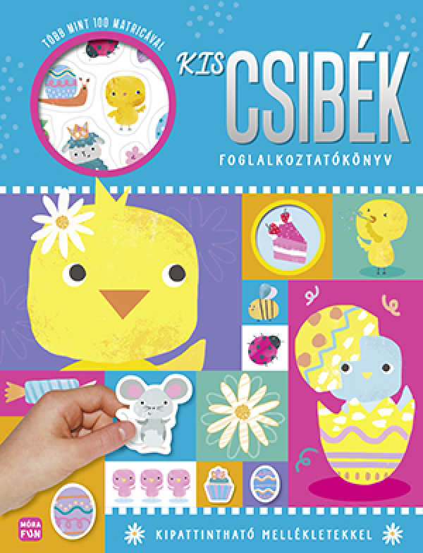 Kiscsibék - foglalkoztatókönyv több mint 100 matricával