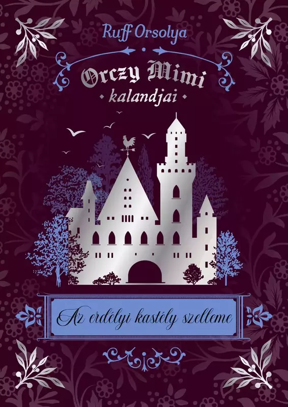Orczy Mimi kalandjai - Az erdélyi kastély szelleme