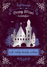 Orczy Mimi kalandjai - Az erdélyi kastély szelleme