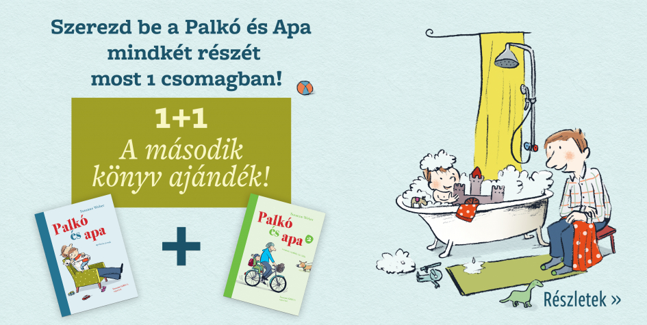 A Palkó és apa 2 része 1+1 akcióban 50% kedvezménnyel!