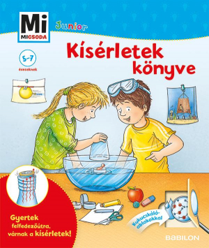 Mi Micsoda Junior - Kísérletek könyve - Mi micsoda junior