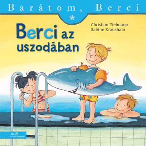 Berci az uszodában - Barátom, Berci füzetek