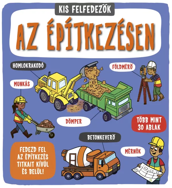 Kis felfedezők - Az építkezésen