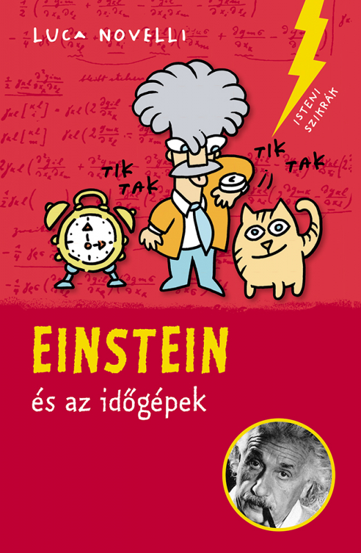 Einstein és az időgépek - Isteni szikrák 5.