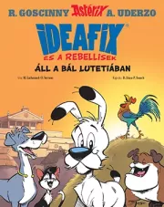 Asterix - Ideafix 3. - Áll a bál Lutetiában