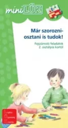 Már szorozni-osztani is tudok - Fejszámoló feladatok 2. osztályos kortól - miniLÜK