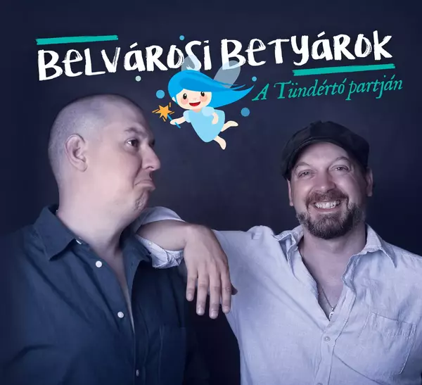 Belvárosi Betyárok A tündértó partján