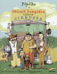 Pipőke és Mösziő Pompidou vándorcirkusza