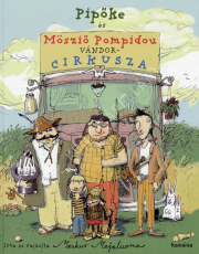 Pipőke és Mösziő Pompidou vándorcirkusza