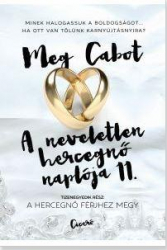 A neveletlen hercegnő naplója 11. - A hercegnő férjhez megy