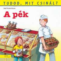 Tudod, mit csinál? - A pék