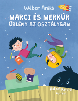 Marci és Merkúr – Űrlény az osztályban