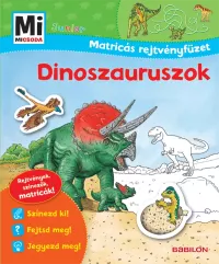Mi Micsoda Junior Matricás Rejtvényfüzet - Dinoszauruszok