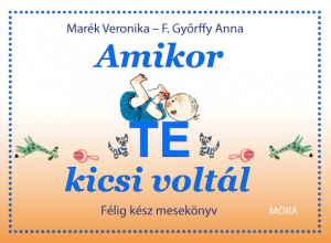 Amikor Te kicsi voltál - Félig kész mesekönyv