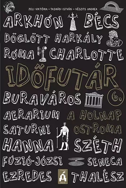 Időfutár 6. - A holnap ostroma